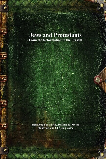 Couverture_Jews and Protestants From the Reformation to the Present