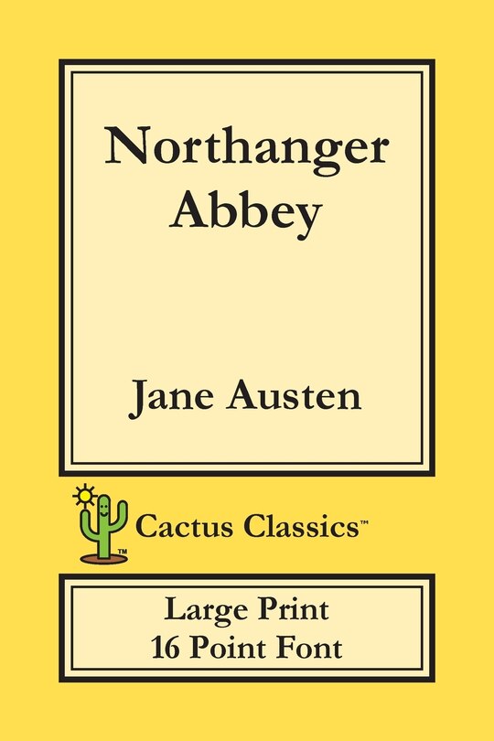Front cover_Northanger Abbey (cactus Classics Large Print)