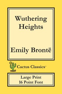 Front cover_Wuthering Heights (cactus Classics Large Print)