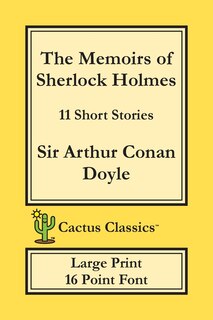 Front cover_The Memoirs Of Sherlock Holmes (cactus Classics Large Print)