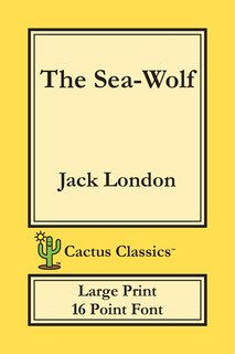 Couverture_The Sea-wolf (cactus Classics Large Print)