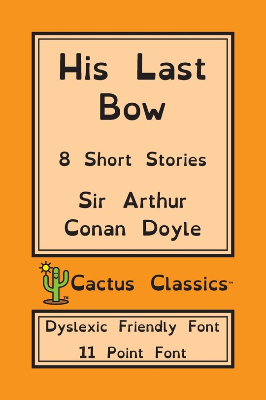 Front cover_His Last Bow (cactus Classics Dyslexic Friendly Font)