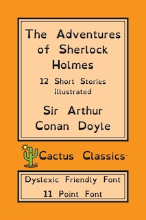 Front cover_The Adventures Of Sherlock Holmes (cactus Classics Dyslexic Friendly Font)