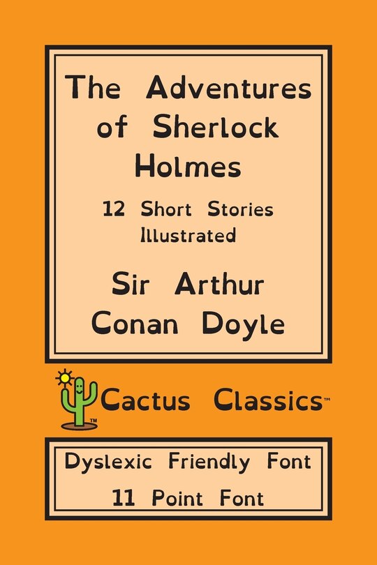 Front cover_The Adventures Of Sherlock Holmes (cactus Classics Dyslexic Friendly Font)