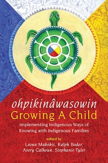 Front cover_Ohpikinâwasowin/growing A Child