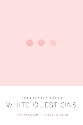 Frequently Asked White Questions