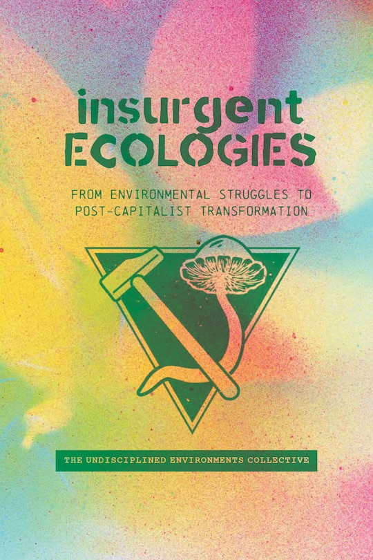 Front cover_Insurgent Ecologies