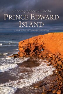 A Photographer's Guide to Prince Edward Island