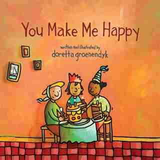 You Make Me Happy by Doretta Groenendyk