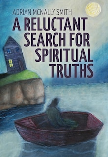 Couverture_A Reluctant Search for Spiritual Truths
