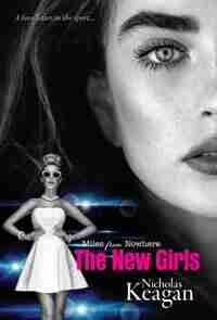 The New Girls by Nicholas Keagan