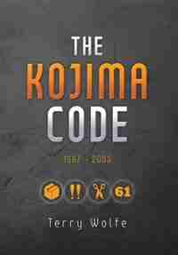 The Kojima Code by Terry Wolfe