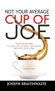 Front cover_Not Your Average Cup of Joe