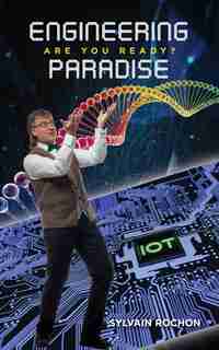 Engineering Paradise: Are You Ready? by Sylvain Rochon
