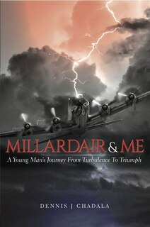 Millardair and Me: A Young Man's Journey from Turbulence to Triumph