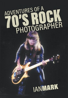 Couverture_Adventures of a 70's Rock Photographer