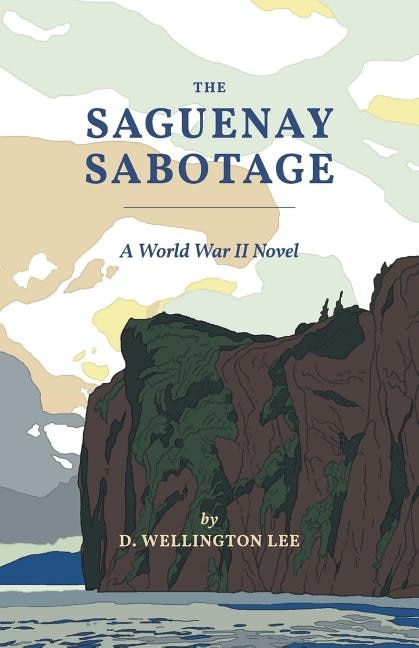 Front cover_The Saguenay Sabotage