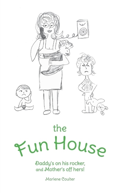 The Fun House: Daddy's on his rocker, and Mother's off hers!