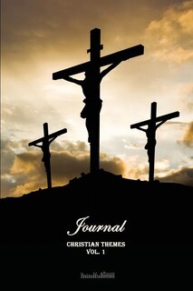 Journal Christian Themes: 150-page Lined Journal to Write in for Bible Study or to Journal Your Life's Journey [6 x 9 Inch Bl