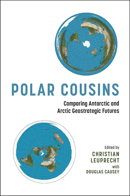 Polar Cousins: Comparing Antarctic and Arctic Geostrategic Futures