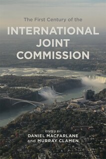 Front cover_The First Century of the International Joint Commission