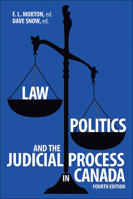 Front cover_Law, Politics, and the Judicial Process in Canada, 4th Edition