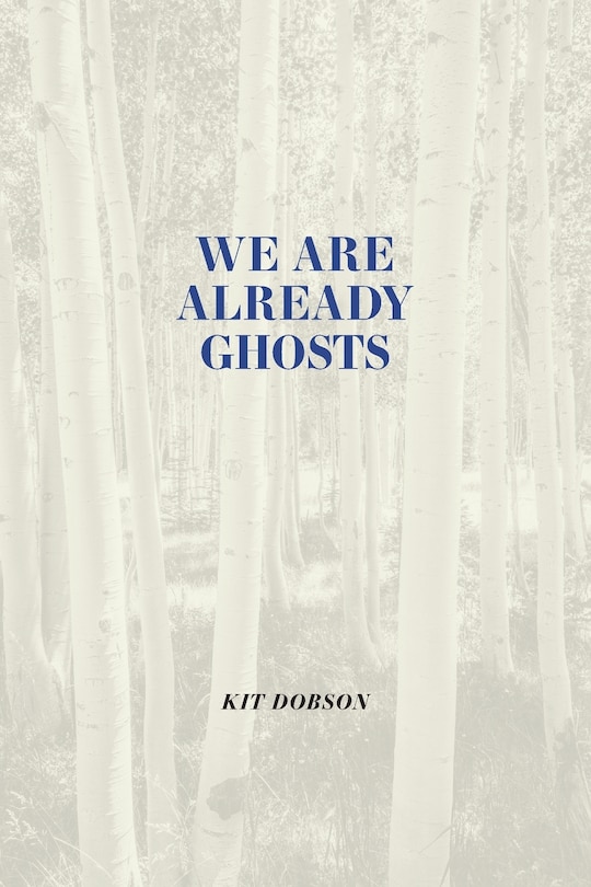 We are Already Ghosts