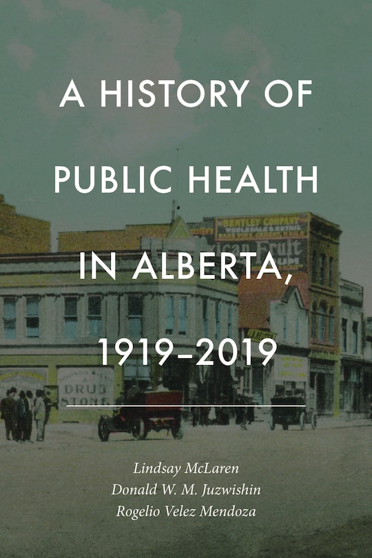 Couverture_A History of Public Health in Alberta, 1919-2019