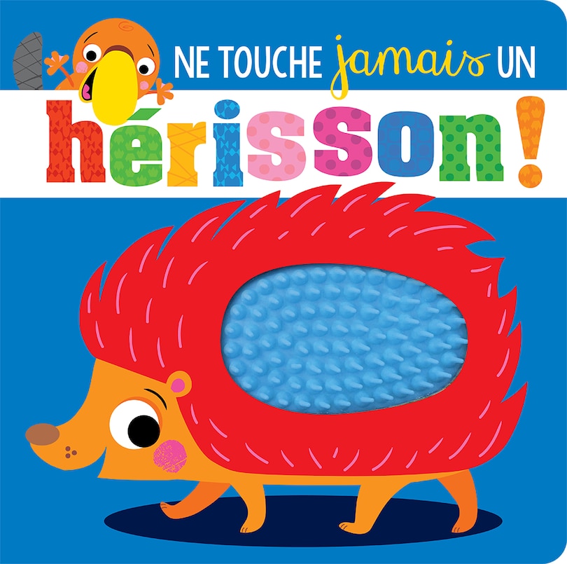 Couverture_Ne Touche Jamais Un Hérisson!