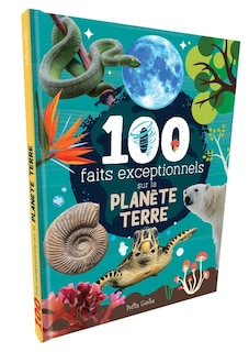 Front cover_100 faits exceptionnels sur la planète Terre