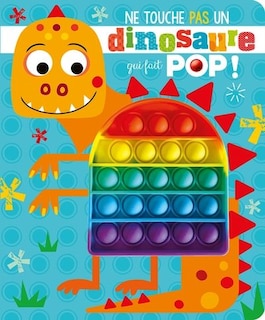 Couverture_Ne touche pas au dinosaure qui fait pop!