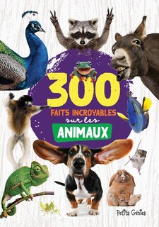 Couverture_300 faits incroyables sur les animaux