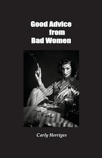 Couverture_Good Advice From Bad Women