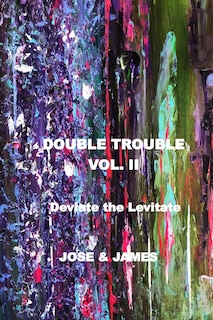 Front cover_Double Trouble Vol Ii - Deviate The Levitate