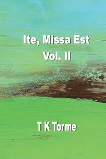 Front cover_Ite, Missa Est - Vol. II