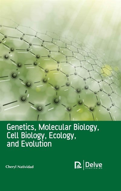 Front cover_Genetics, Molecular Biology, Cell Biology, Ecology, And Evolution
