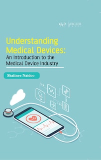 Couverture_Understanding Medical Devices: An Introduction To The Medical Device Industry