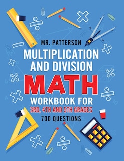 Front cover_Multiplication and Division Math Workbook for 3rd, 4th and 5th Grades