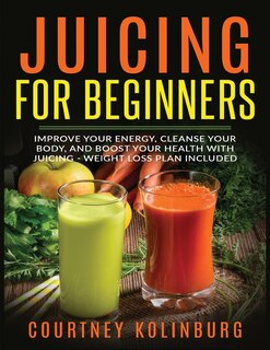 Front cover_Juicing for Beginners