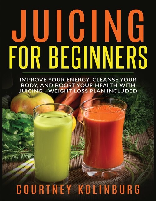 Front cover_Juicing for Beginners
