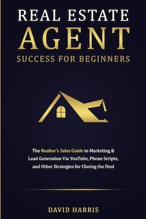 Front cover_Real Estate Agent Success for Beginners
