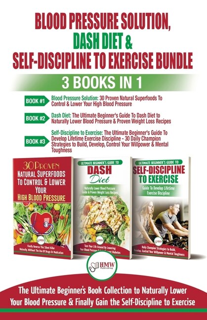 Front cover_Blood Pressure Solution, Dash Diet & Self-Discipline To Exercise - 3 Books in 1 Bundle