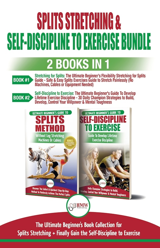 Couverture_Splits Stretching & Self-Discipline To Exercise - 2 Books in 1 Bundle