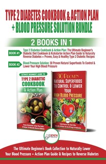 Couverture_Type 2 Diabetes Cookbook and Action Plan & Blood Pressure Solution - 2 Books in 1 Bundle