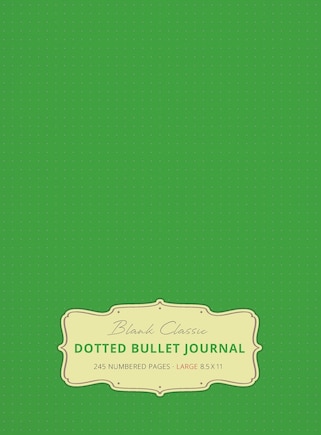 Large 8.5 x 11 Dotted Bullet Journal (Spring Green #15) Hardcover - 245 Numbered Pages