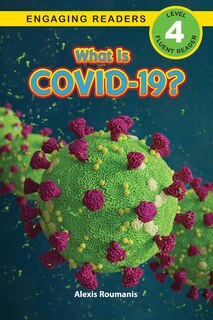 Couverture_What Is COVID-19? (Engaging Readers, Level 4)