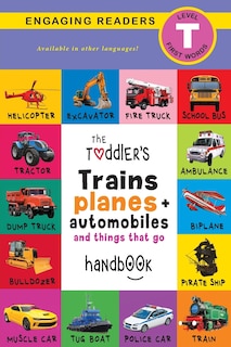 Front cover_The Toddler's Trains, Planes, and Automobiles and Things That Go Handbook