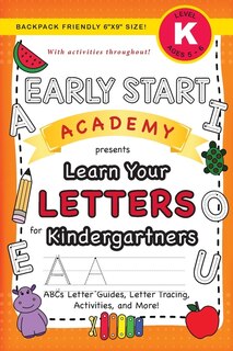 Couverture_Early Start Academy, Learn Your Letters for Kindergartners