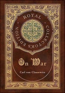 Couverture_On War (Royal Collector's Edition) (Annotated) (Case Laminate Hardcover with Jacket)