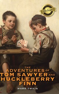 Front cover_The Adventures of Tom Sawyer and Huckleberry Finn (Deluxe Library Edition)